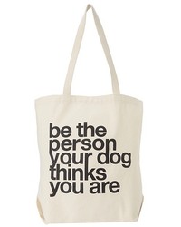 Dogeared Be The Person Your Dog Thinks You Are Tote Tote Handbags