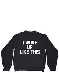 Private Party I Woke Up Like This Sweatshirt In Black As Seen On Khloe Kardashian Kylie Jenner And Nicole Richie