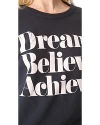 Sincerely Jules Dream Believe Achieve Sweatshirt