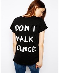 Asos T Shirt With Dont Walk Dance Back Print Black