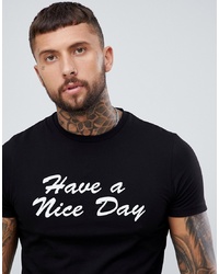 ASOS DESIGN T Shirt With Have A Nice Day Slogan Print