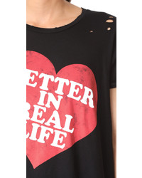 Wildfox Couture Wildfox Better In Real Life Tee