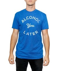 Kid Dangerous Alcohol You Later Graphic T Shirt