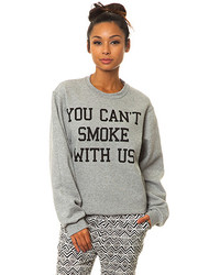 Classy Brand You Cant Smoke With Us Sweatshirt In Heather