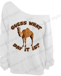 Guess What Day It Is Off Shoulder Oversize Slouchy Sweater Sweatshirt Hump Day