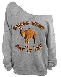 Guess What Day It Is Off Shoulder Oversize Slouchy Sweater Sweatshirt Hump Day