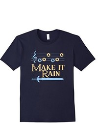 Make It Rain Tshirt
