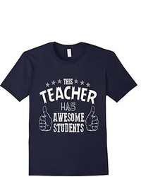The Teacher Has Awesome Students Tshirt