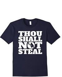Thou Shall Not Steal Funny Baseball Catcher T Shirt