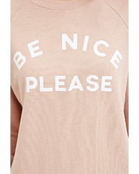 Forever 21 Be Nice Graphic Sweatshirt