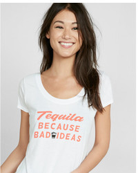 Express Tequila Because Bad Ideas Tee